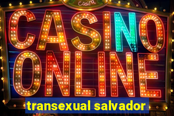 transexual salvador